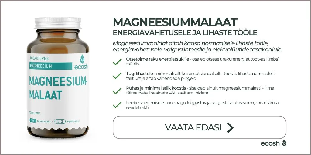 ECOSH - Magneesiummalaat - energiavahetusele ja lihaste tööle